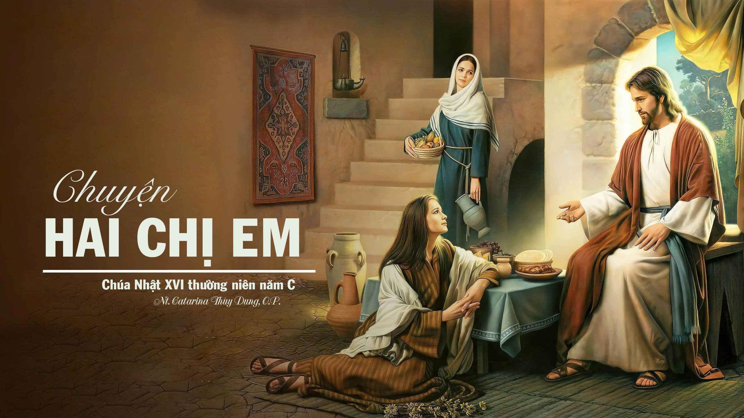 Chuyện hai chị em - Chúa Nhật XVI năm C (Sr Thuỳ Dung)